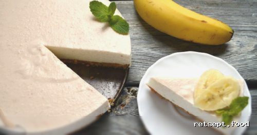 Bananli pishirmasdan tayyorlanadigan chizkeyk — tayyorlash retsepti